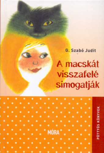 G. Szab Judit - A macskt visszafel simogatjk