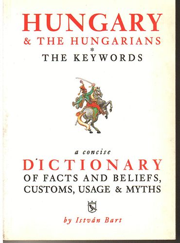 Bart Istvn - Hungary & the hungarians - The keywords