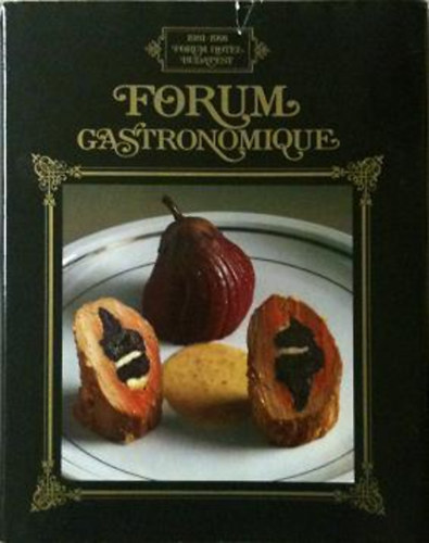 Klmn Kalla - Forum Gastronomique 1981-1991, Forum Hotel, Budapest
