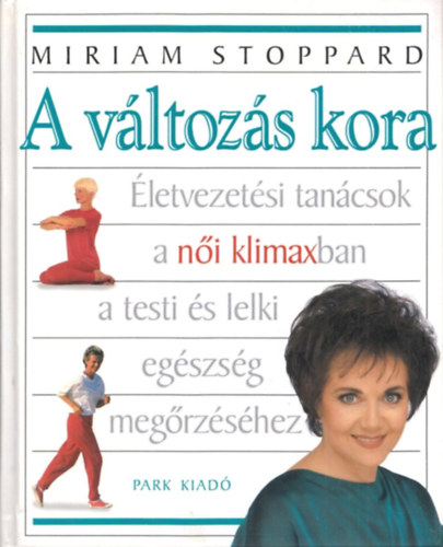 Miriam Stoppard - A vltozs kora