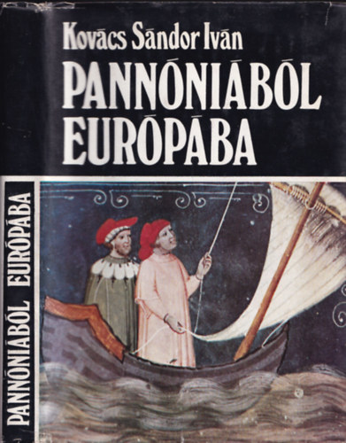 Kovcs Sndor Ivn - Pannnibl Eurpba (Tanulmnyok a rgi magyar irodalomrl) - DEDIKLT!