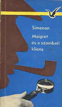 Gerorges Simenon - Maigret és a szombati kliens