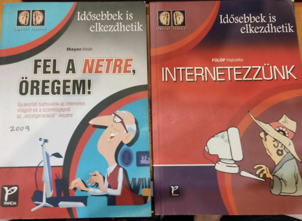 Flp Hajnalka Mayer Istvn - 2 db Idsebbek is elkezdhetik: Fel a Netre, regem! + Internetezznk