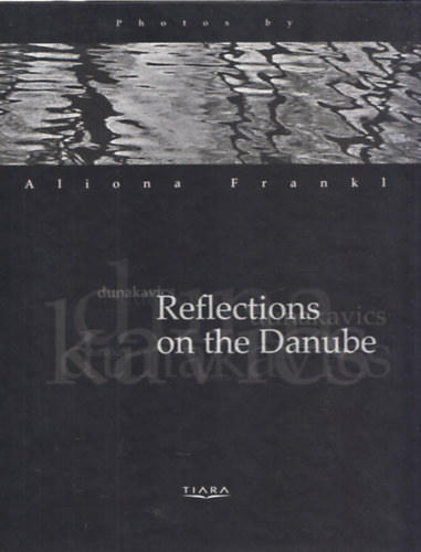 Frankl Aliona Bíró Katalin (szerk.) - Reflections on the Danube