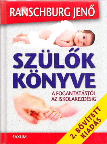 Ranschburg Jenő - Szülők könyve (2.bővített kiadás)
