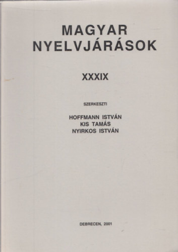 Hoffman-Kis-Nyirkos  (szerk.) - Magyar nyelvjrsok XXXIX.