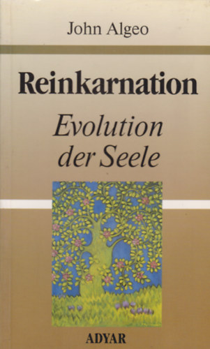 John Algeo - Reinkarnation - Evolution der Seele