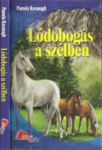 Pamela Kavanagh - Lódobogás a szélben (PonyClub)