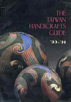 The taiwan handicrafts guide '90-'91