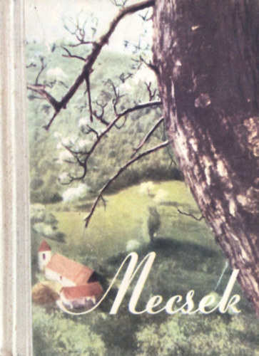 Dr. Oppe S�ndor  (szerk.) - Mecsek �tikalauz