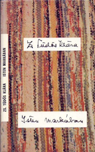 F�k� Dezs�  Zs. T�d�s Kl�ra (lektor) - Isten mark�ban (hetedik kiad�s)