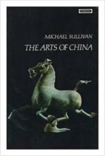 Michael Sullivan - The arts of China