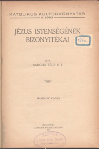 Bangha Béla - Jézus istenségének bizonyítékai