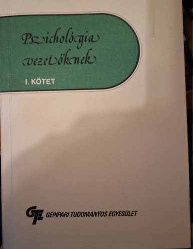 Molnár Imre (szerk.) - Pszichológia Vezetőknek I-II