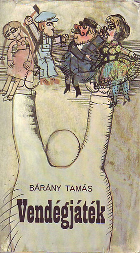 B�r�ny Tam�s - Vend�gj�t�k