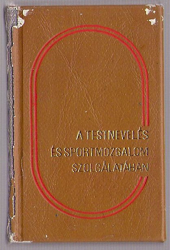 25 �v a testnevel�si �s sportmozgalom szolg�lat�ban (minik�nyv)