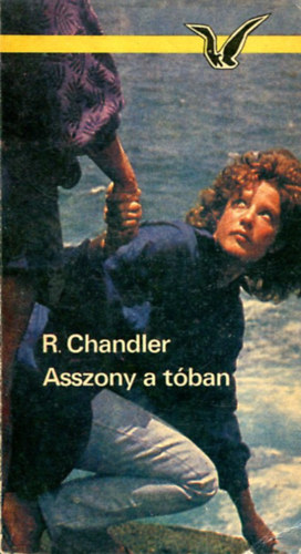 Raymond Chandler - Asszony a tban