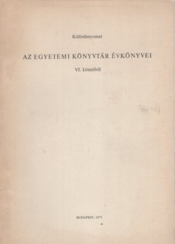 Tth Andrs, Vrtesy Mikls Mtrai Lszl - Az egyetemi knyvtr vknyvei VI. 1972