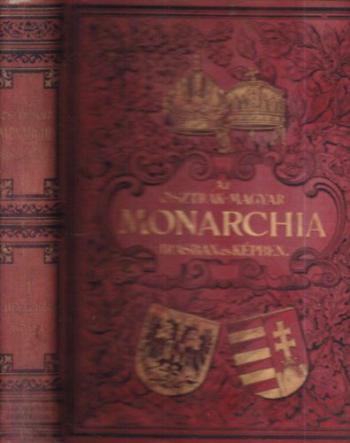Az Osztrk-Magyar Monarchia rsban s kpben - Bevezet ktet (I. kiads, nem reprint)