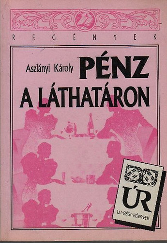 Aszl�nyi K�roly  (Kirk van Hossum) - P�nz a l�that�ron