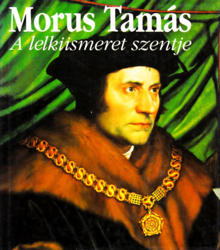 Walter Nigg - Morus Tams, a lelkiismeret szentje