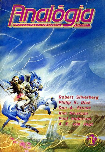 Robert Silverberg Philip K. Dick Poul Anderson A. E. Van Vogt Don A. Stuart Kim Newman - Vgy egy katont...  , Uram irgalmazz!,  lmodk, A kettes vltozat , A varzsln lma , Az iz