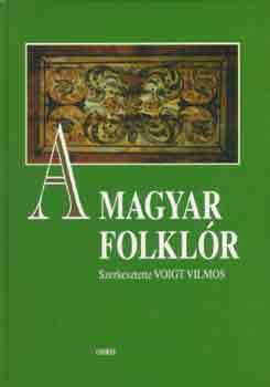 Voigt Vilmos szerk. - A magyar folkl�r (Voigt)