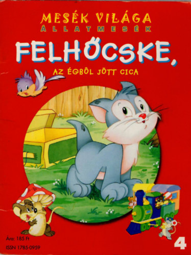 Felhcske-Az gbl jtt cica ( Mesk vilga -llatmesk 4 )