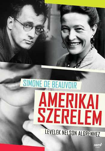 Simone de Beauvoir - Amerikai szerelem
