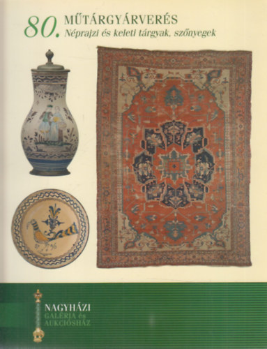 Nagyhzi galria - Nagyhzi Galria s Aukcishz: 80. mtrgyrvers - 2002. mrcius 27.