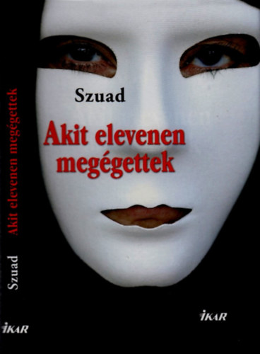 Szuad - Akit elevenen meggettek