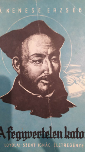 D. Kenese Erzs�bet - A fegyvertelen katona