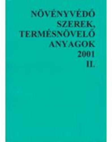 Olasz Zsuzsa - Nvnyvd szerek, termelsnvel anyagok 2001.II.