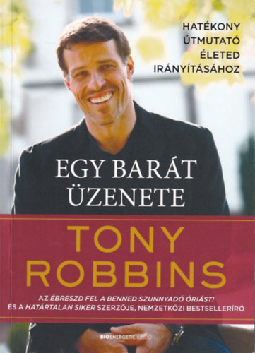 Anthony Robbins - Egy barát üzenete