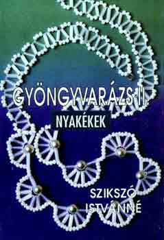 Sziksz Istvnn - Gyngyvarzs II.: Nyakkek