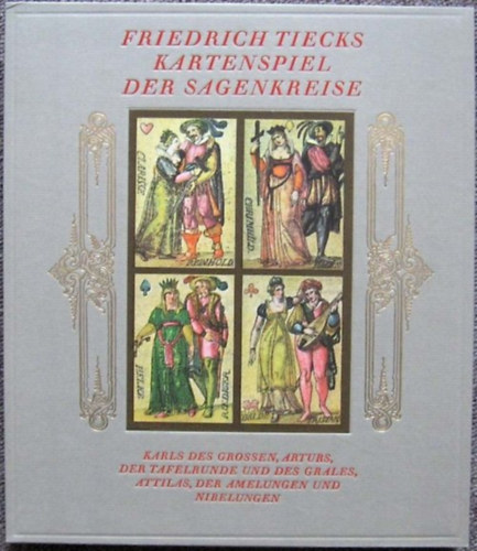 Friedrich Tiecks Kartenspiel der Sagenkreise