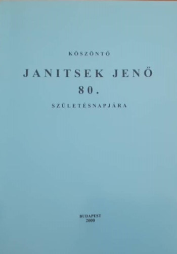 Hajdú Mihály - Köszöntő Janitsek Jenő 80. születésnapjára