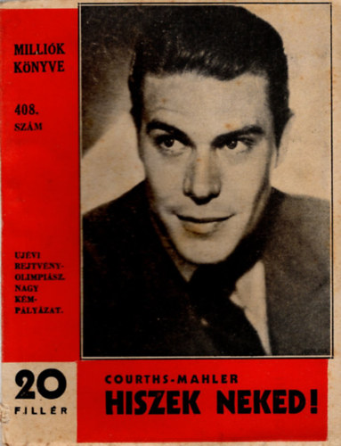 H. Courths-Mahler - Hiszek neked ! ( Milliók Könyve 408. sz. )