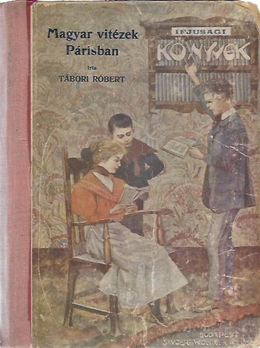 Tbori Rbert - Magyar vitzek Prisban