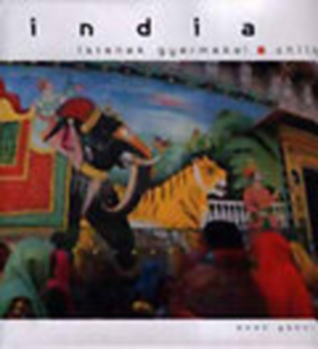 Bod�-Kallus-Hidas-Kiss - India (Istenek gyermekei - Children of the gods)