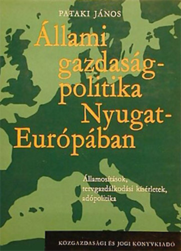 Pataki J�nos - �llami gazdas�gpolitika Nyugat-Eur�p�ban