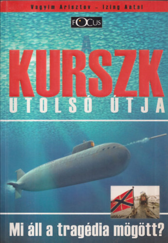 V. Arisztov; Izing antal - A Kurszk utolsó útja