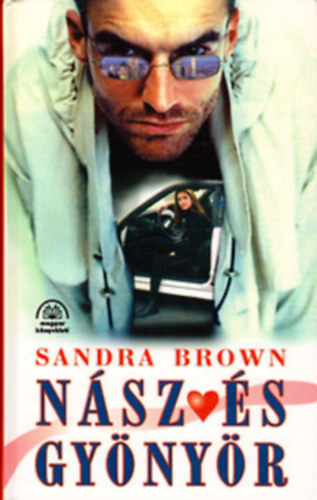 Sandra Brown - Nász és gyönyör