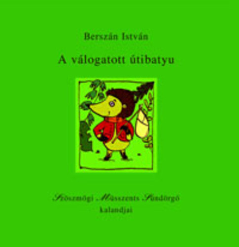 Berszán István - A válogatott útibatyu