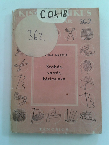 Hajnal Margit - Szabás, varrás, kézimunka