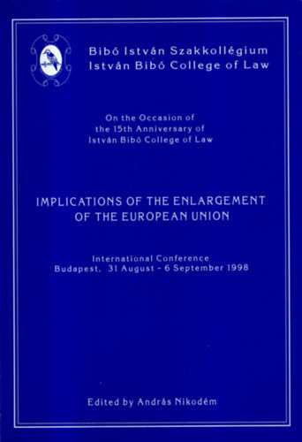 Implications of the enlargement of the European Union - Bib Istvn Szakkollgium