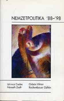 L�rincz-N�meth-Orb�n-Rockenbau - Nemzetpolitika '88-'98