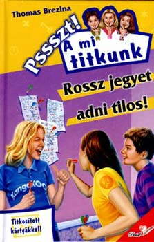 Thomas Brezina - Rossz jegyet adni tilos