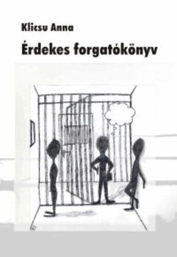 Klicsu Anna - Érdekes forgatókönyv