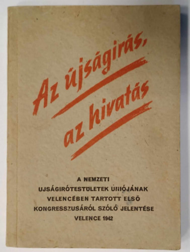 Az újságírás, az hivatás